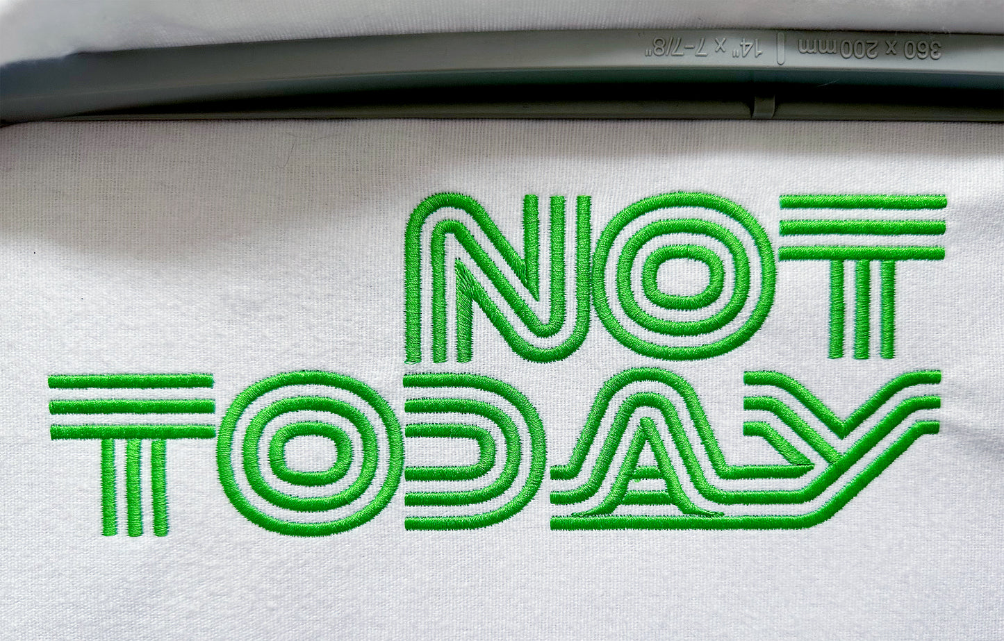 Funny quote  machine embroidery design NOT TODAY