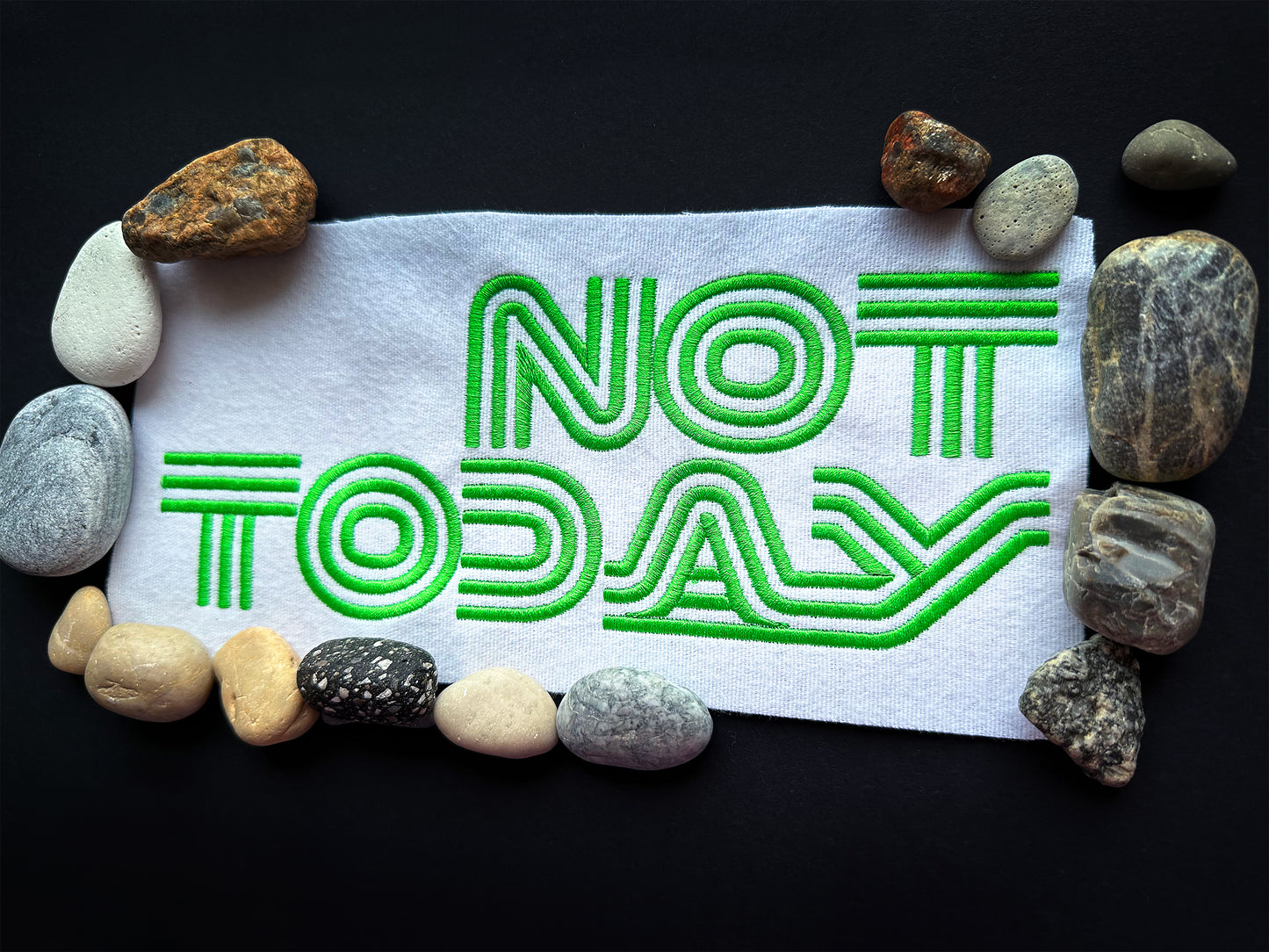 Funny quote  machine embroidery design NOT TODAY
