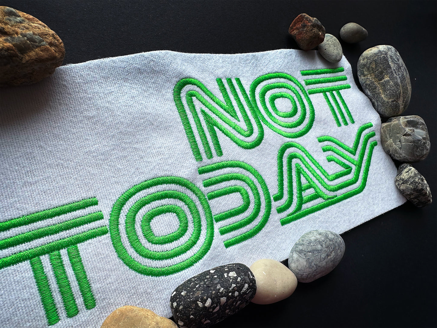 Funny quote  machine embroidery design NOT TODAY