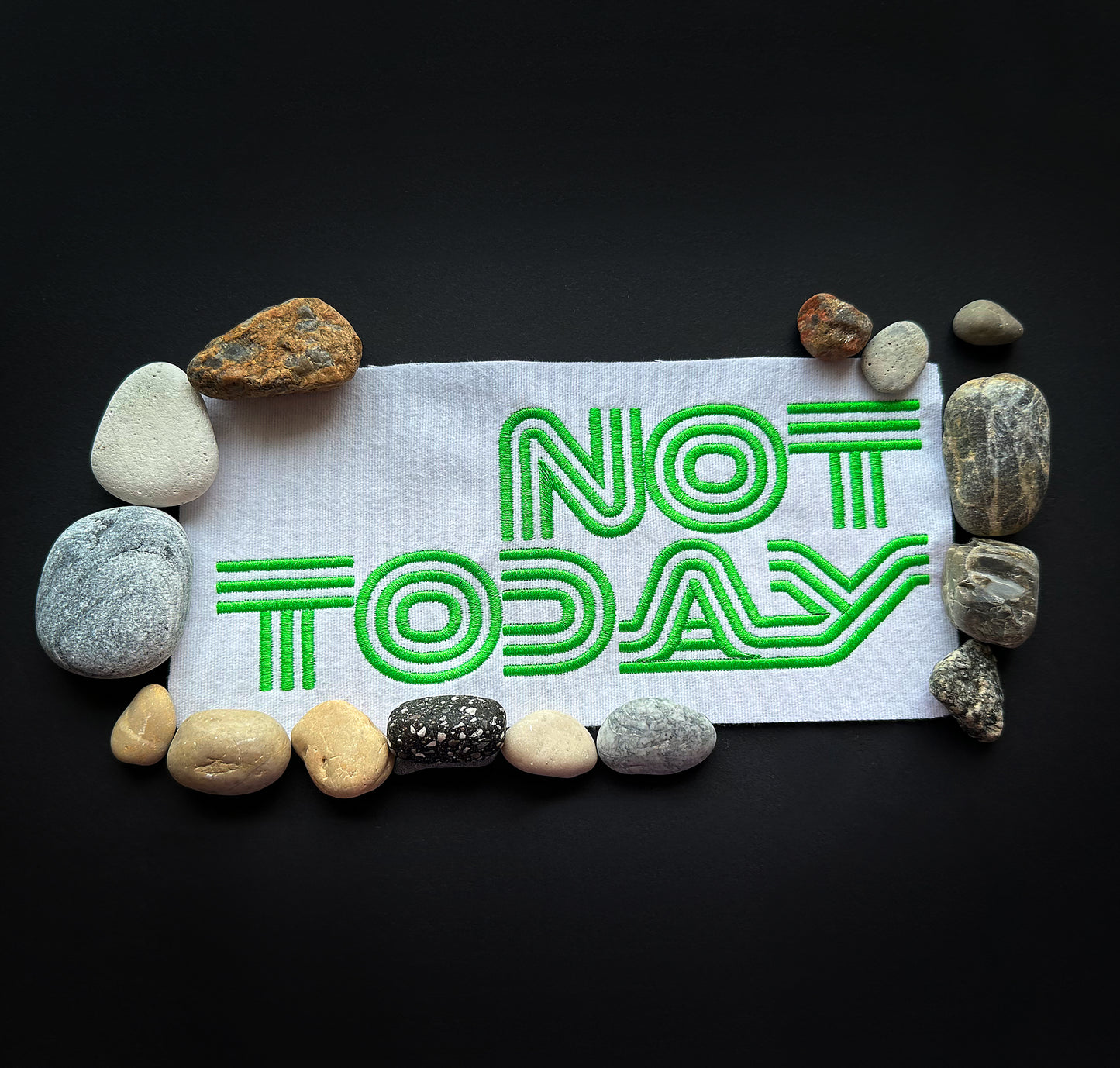 Funny quote  machine embroidery design NOT TODAY