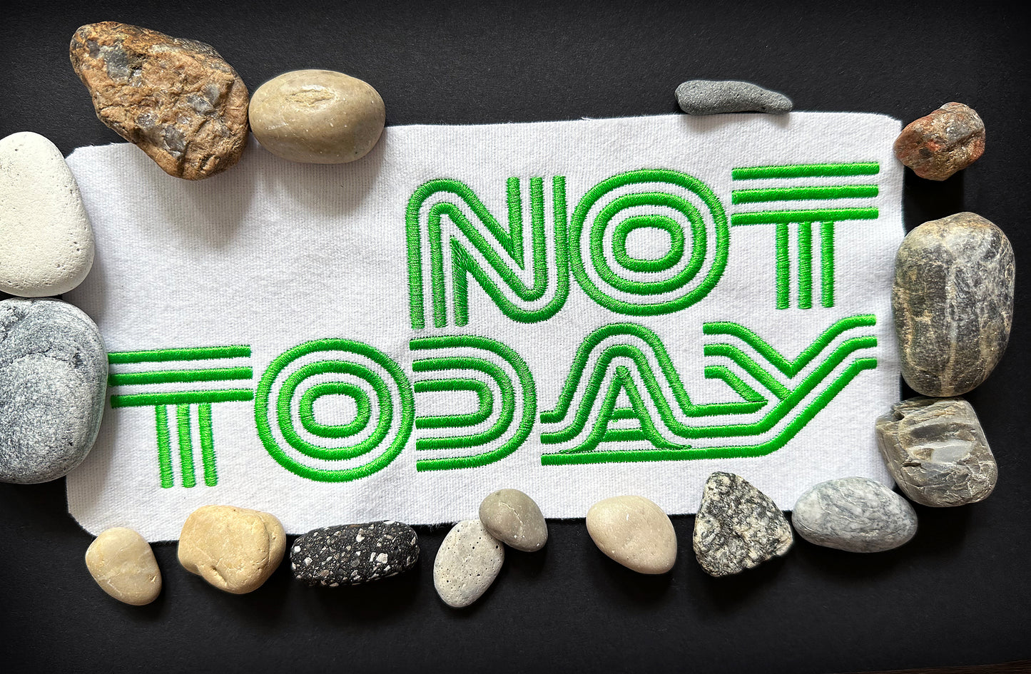 Funny quote  machine embroidery design NOT TODAY